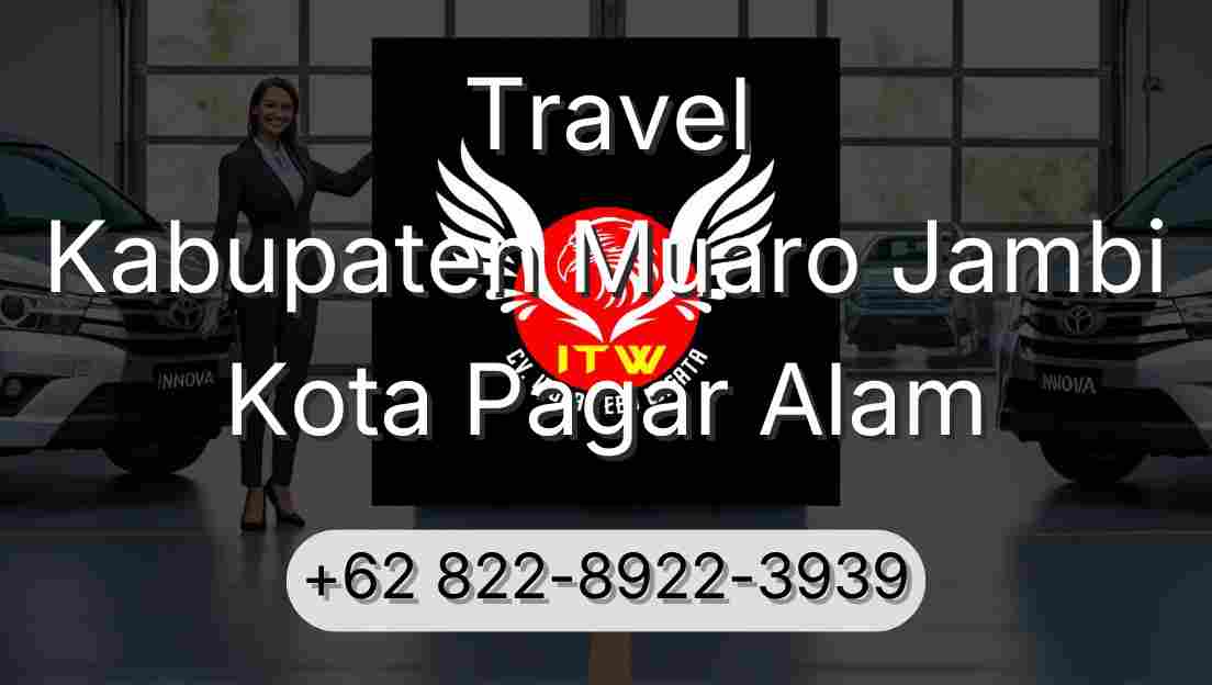 Travel Kabupaten Muaro Jambi Kota Pagar Alam