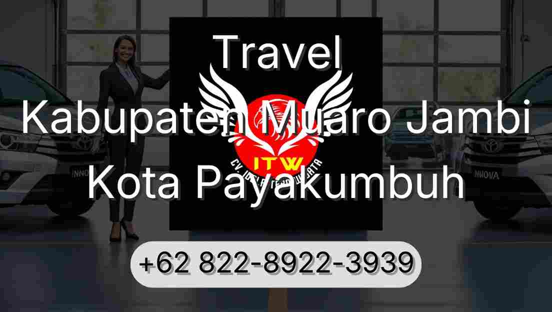 Travel Kabupaten Muaro Jambi Kota Payakumbuh