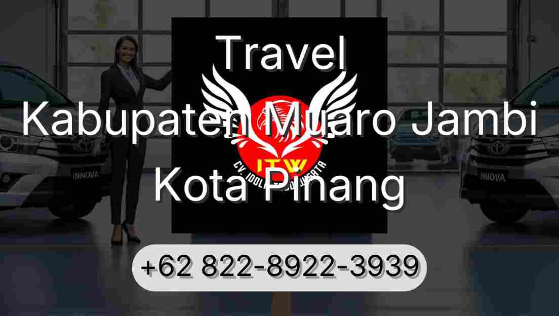 Travel Kabupaten Muaro Jambi Kota Pinang