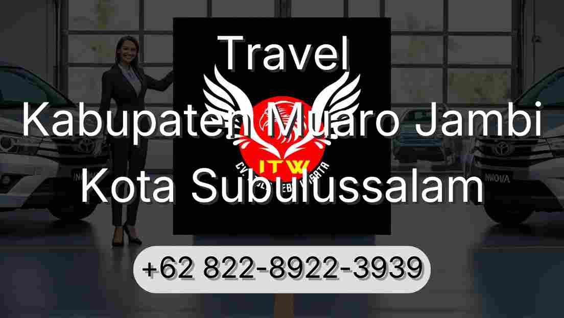 Travel Kabupaten Muaro Jambi Kota Subulussalam