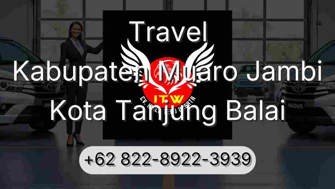 Travel Kabupaten Muaro Jambi Kota Tanjung Balai