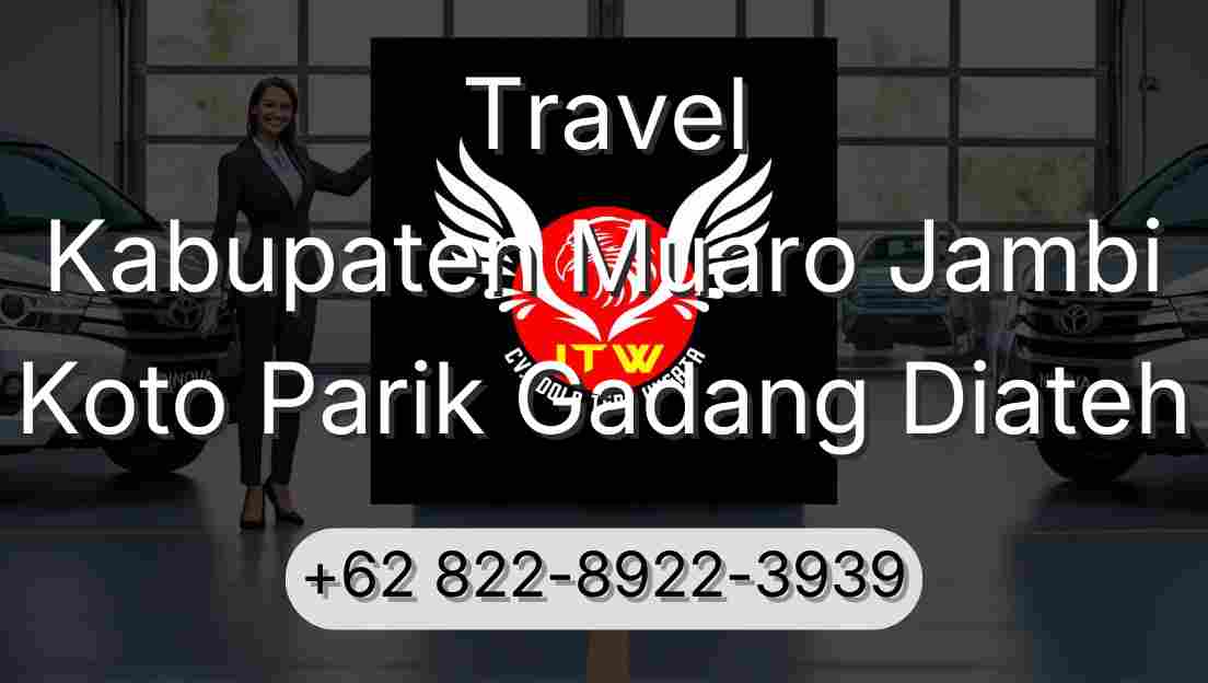Travel Kabupaten Muaro Jambi Koto Parik Gadang Diateh