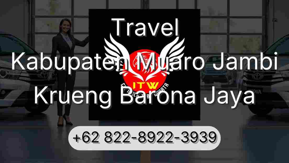 Travel Kabupaten Muaro Jambi Krueng Barona Jaya