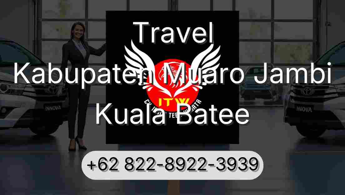 Travel Kabupaten Muaro Jambi Kuala Batee