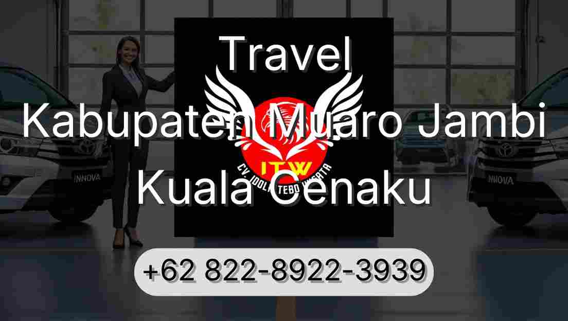 Travel Kabupaten Muaro Jambi Kuala Cenaku