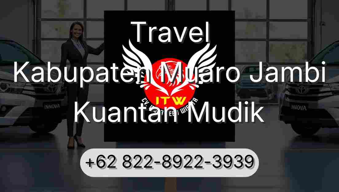 Travel Kabupaten Muaro Jambi Kuantan Mudik