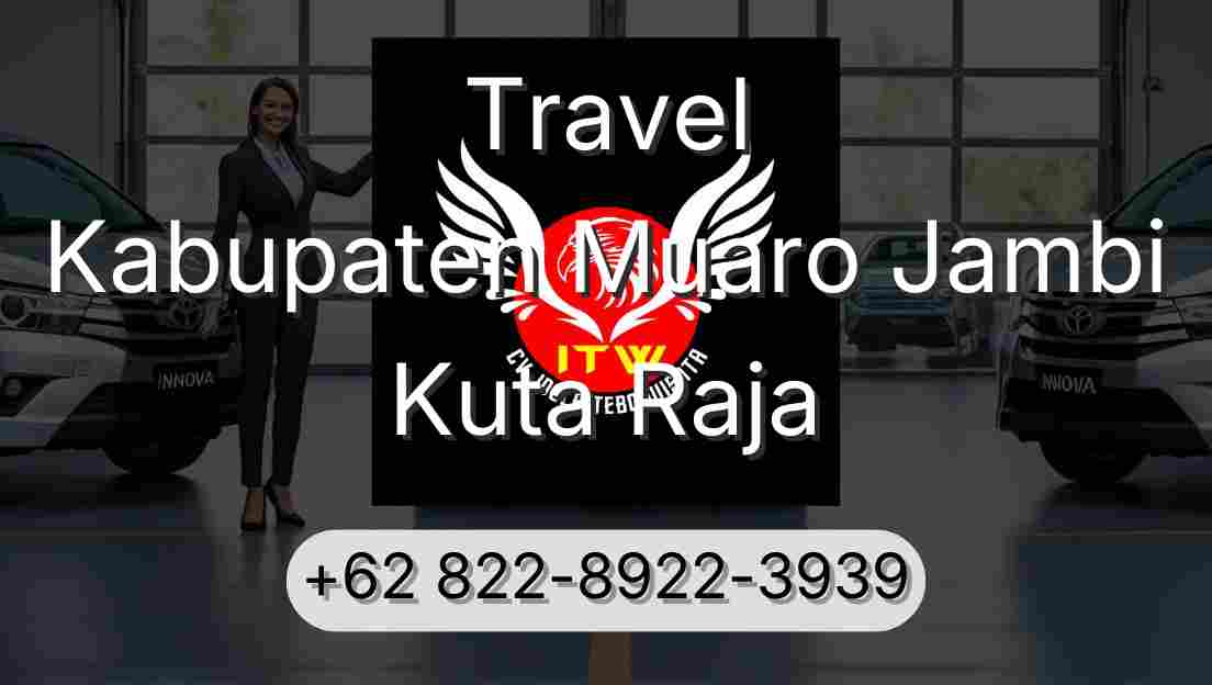 Travel Kabupaten Muaro Jambi Kuta Raja