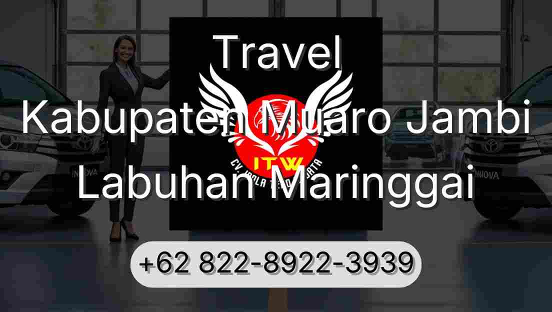 Travel Kabupaten Muaro Jambi Labuhan Maringgai