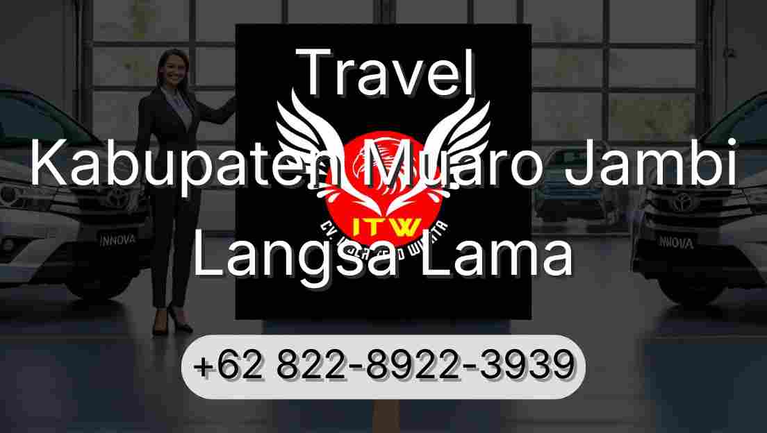 Travel Kabupaten Muaro Jambi Langsa Lama