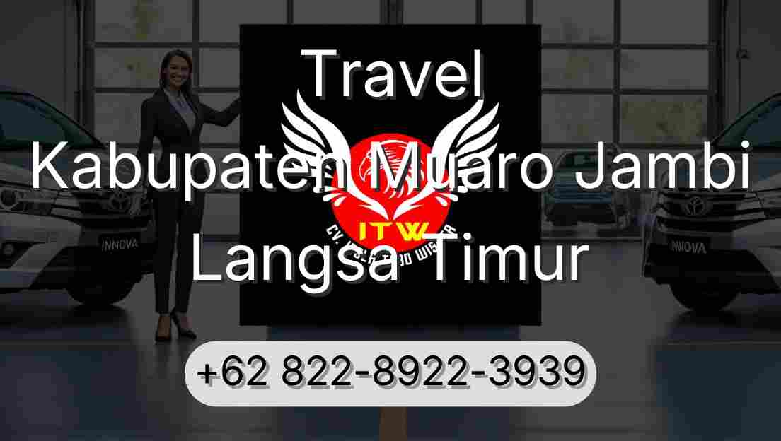 Travel Kabupaten Muaro Jambi Langsa Timur