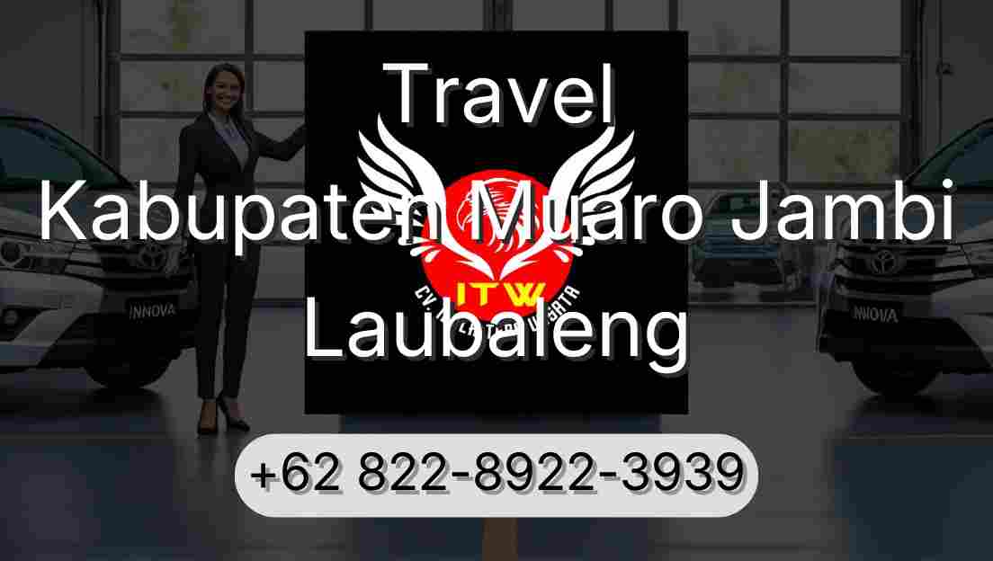 Travel Kabupaten Muaro Jambi Laubaleng