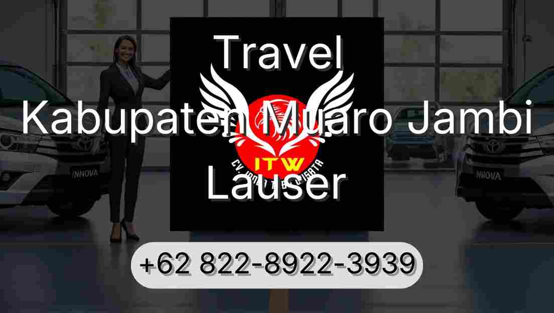 Travel Kabupaten Muaro Jambi Lauser
