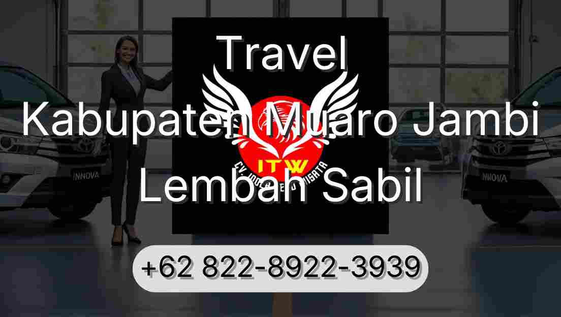 Travel Kabupaten Muaro Jambi Lembah Sabil