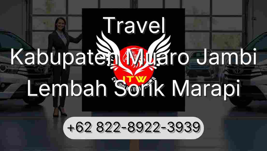 Travel Kabupaten Muaro Jambi Lembah Sorik Marapi