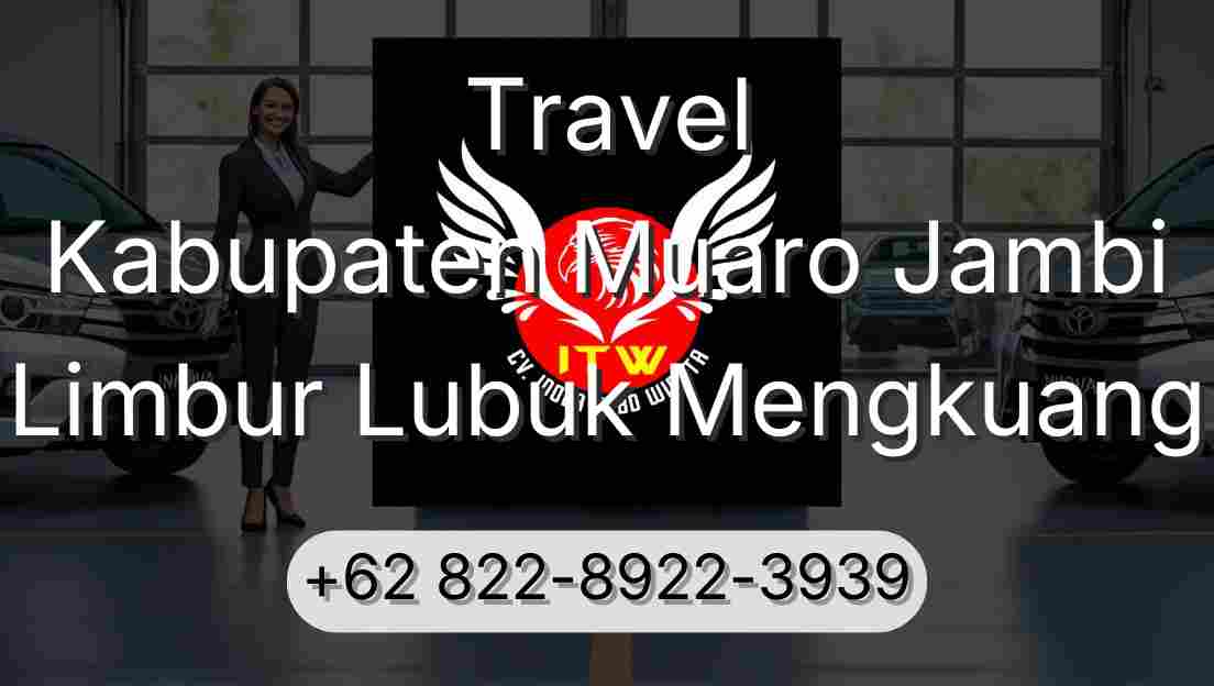 Travel Kabupaten Muaro Jambi Limbur Lubuk Mengkuang