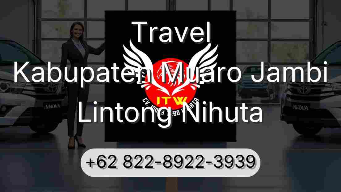 Travel Kabupaten Muaro Jambi Lintong Nihuta