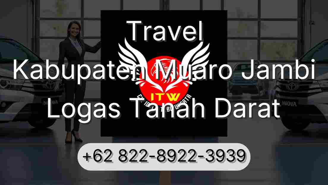 Travel Kabupaten Muaro Jambi Logas Tanah Darat