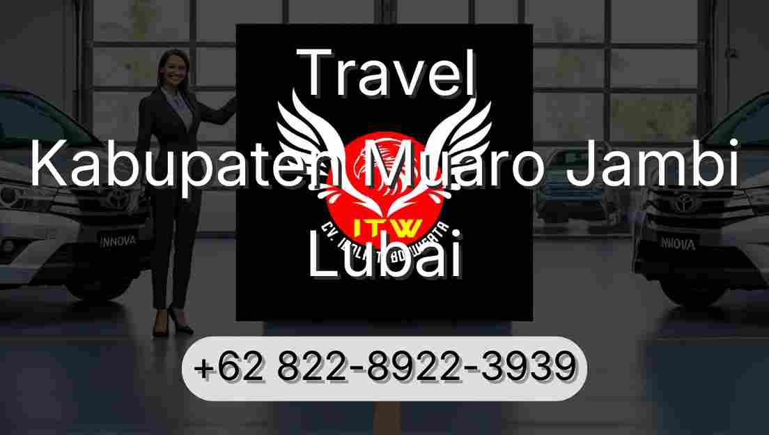 Travel Kabupaten Muaro Jambi Lubai
