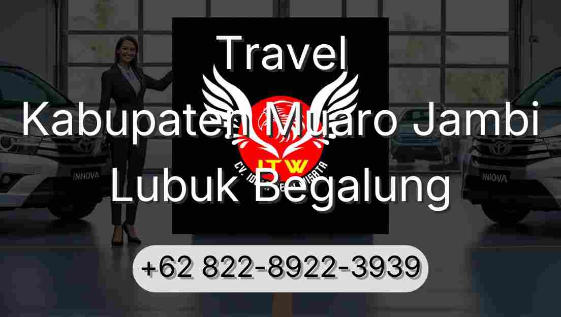 Travel Kabupaten Muaro Jambi Lubuk Begalung