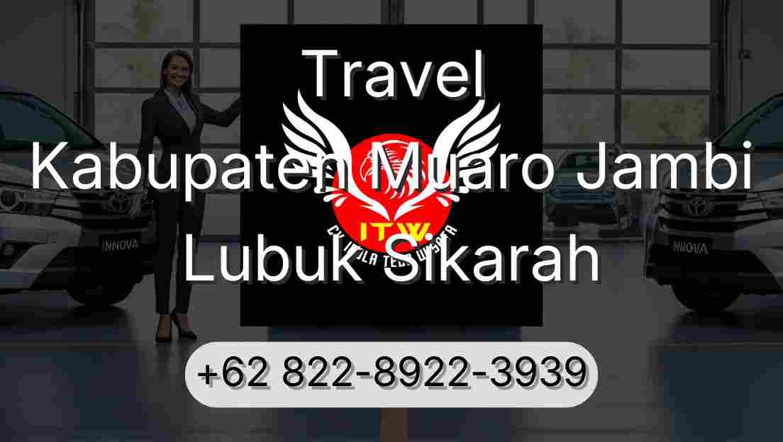 Travel Kabupaten Muaro Jambi Lubuk Sikarah