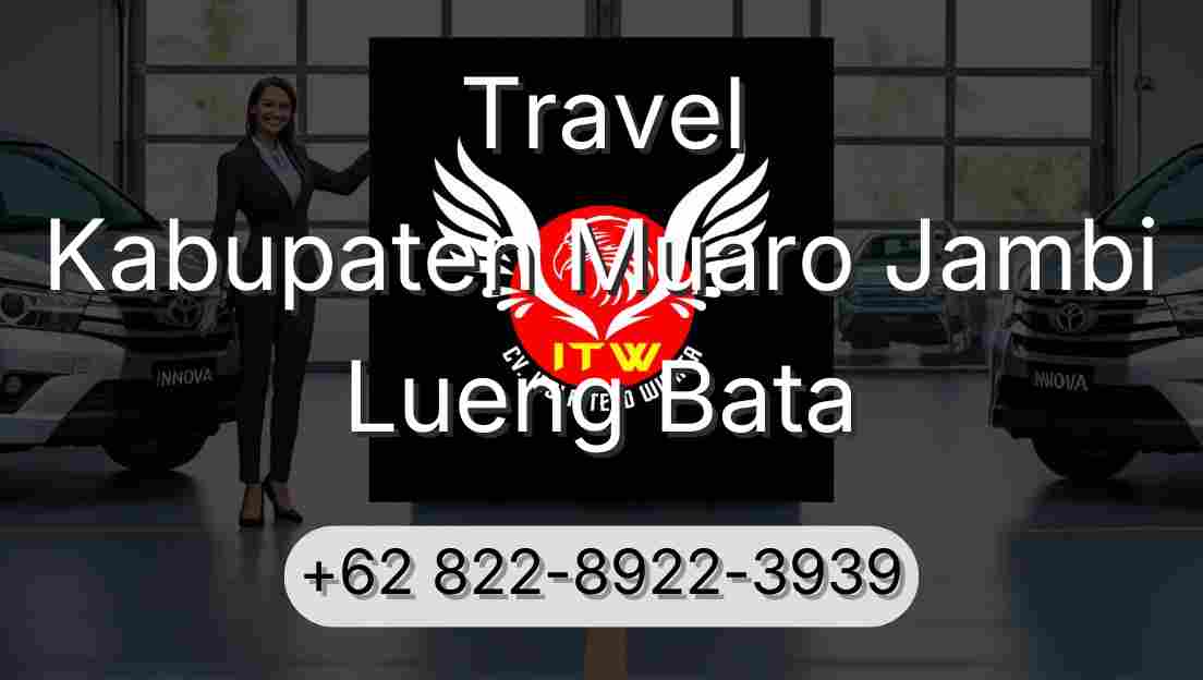 Travel Kabupaten Muaro Jambi Lueng Bata