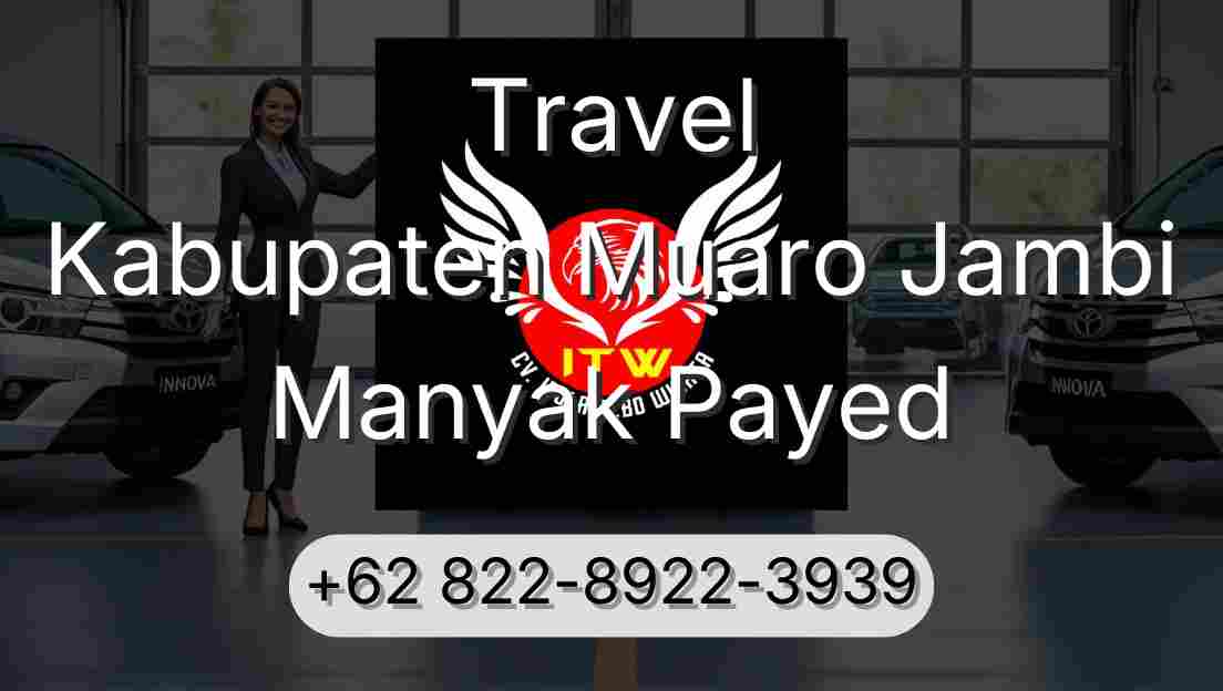 Travel Kabupaten Muaro Jambi Manyak Payed