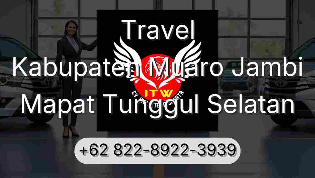 Travel Kabupaten Muaro Jambi Mapat Tunggul Selatan