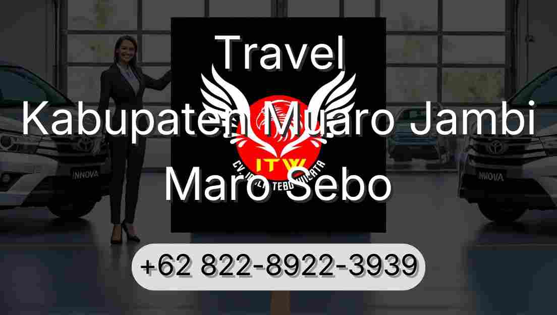 Travel Kabupaten Muaro Jambi Maro Sebo