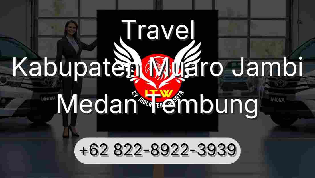 Travel Kabupaten Muaro Jambi Medan Tembung