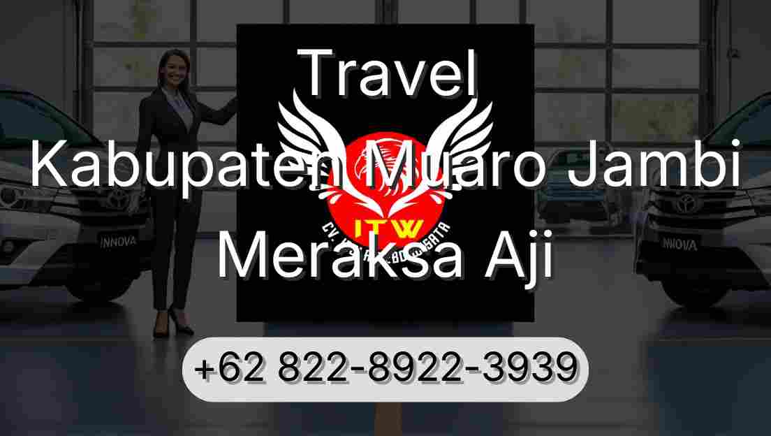 Travel Kabupaten Muaro Jambi Meraksa Aji