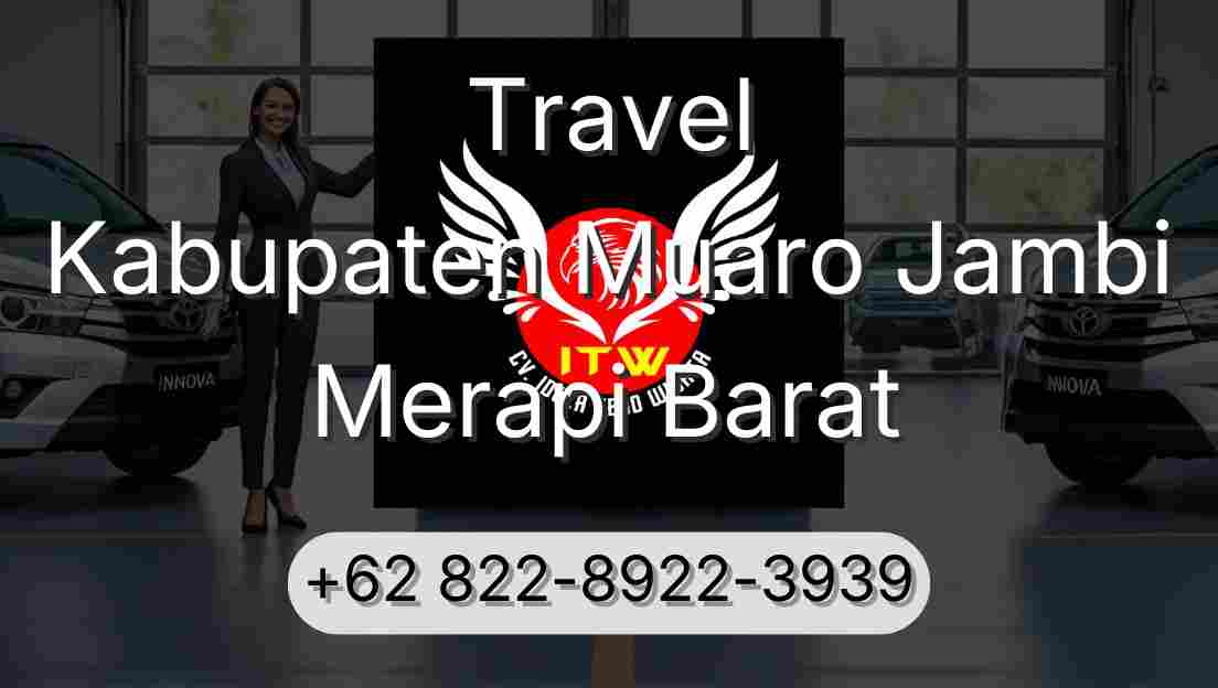 Travel Kabupaten Muaro Jambi Merapi Barat