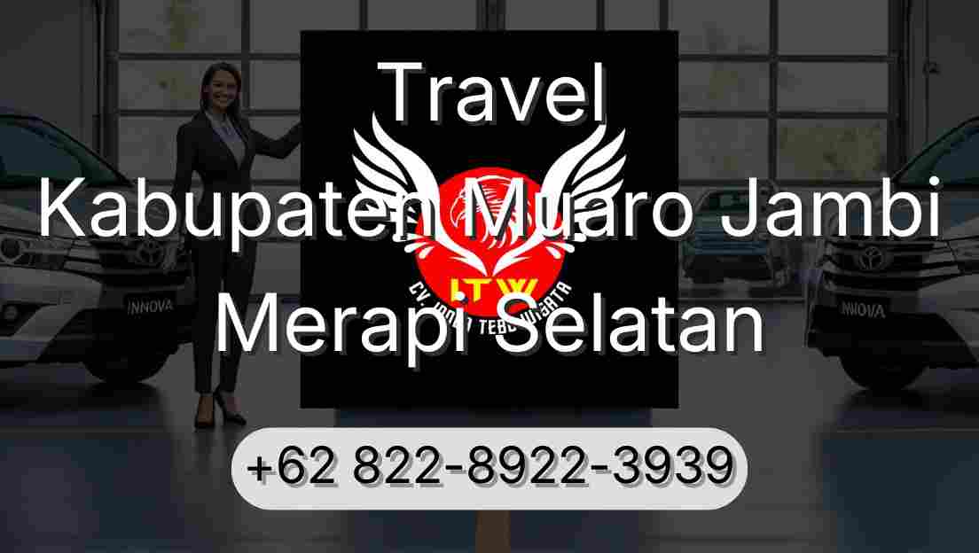 Travel Kabupaten Muaro Jambi Merapi Selatan