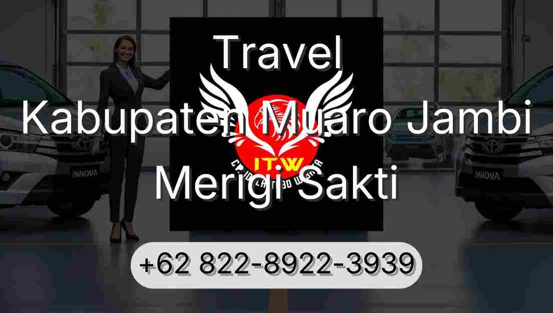 Travel Kabupaten Muaro Jambi Merigi Sakti