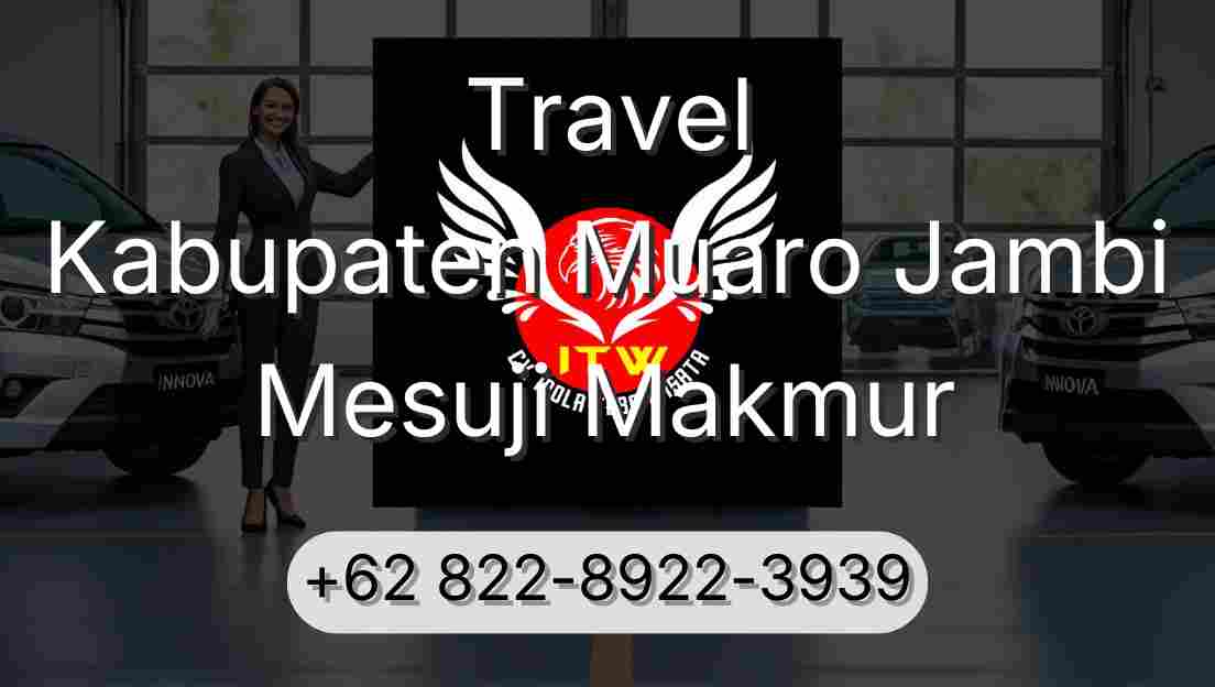 Travel Kabupaten Muaro Jambi Mesuji Makmur