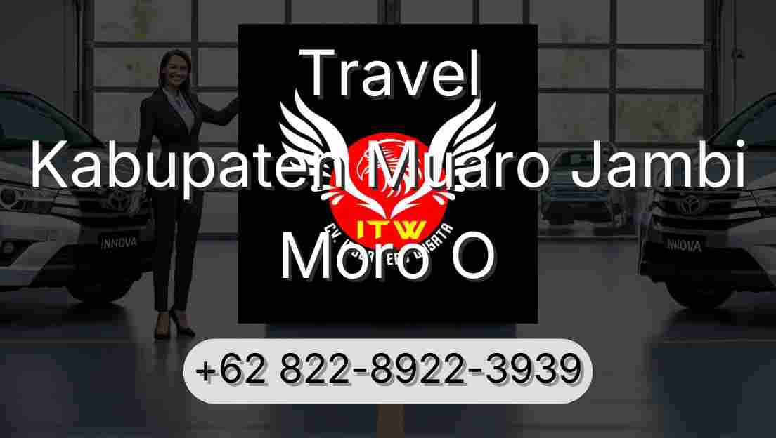 Travel Kabupaten Muaro Jambi Moro O