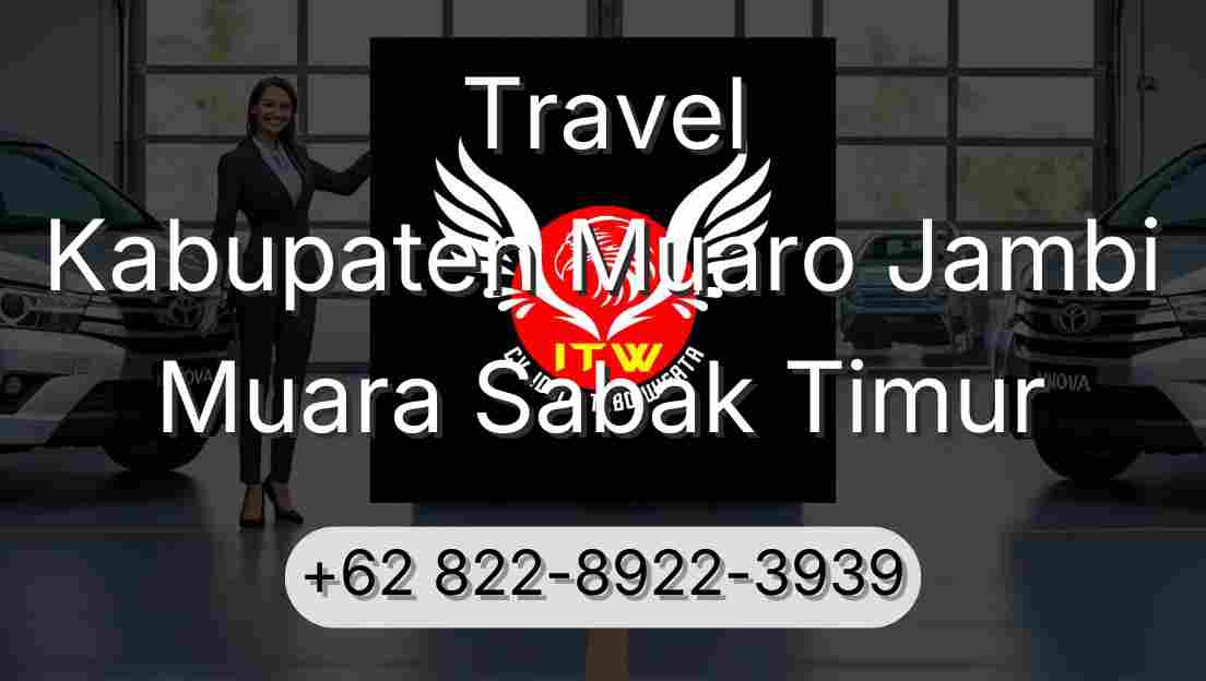 Travel Kabupaten Muaro Jambi Muara Sabak Timur
