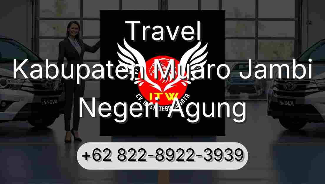 Travel Kabupaten Muaro Jambi Negeri Agung