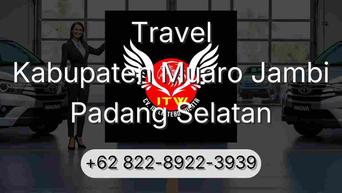 Travel Kabupaten Muaro Jambi Padang Selatan