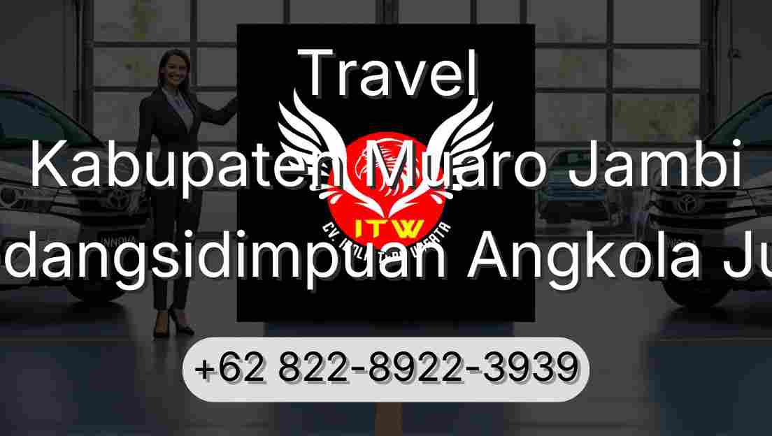 Travel Kabupaten Muaro Jambi Padangsidimpuan Angkola Julu