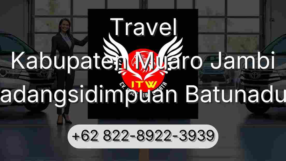 Travel Kabupaten Muaro Jambi Padangsidimpuan Batunadua