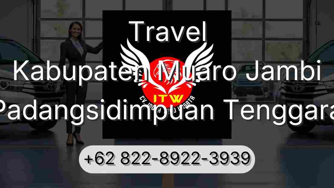 Travel Kabupaten Muaro Jambi Padangsidimpuan Tenggara