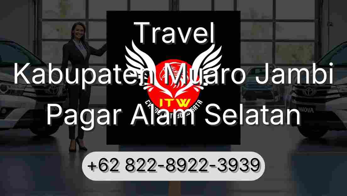 Travel Kabupaten Muaro Jambi Pagar Alam Selatan