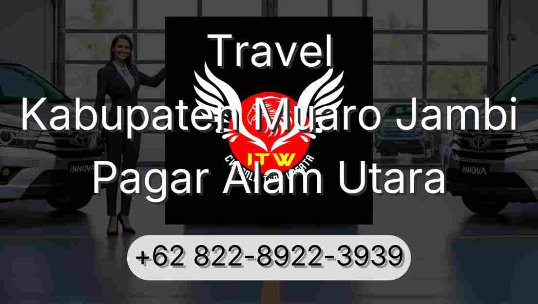 Travel Kabupaten Muaro Jambi Pagar Alam Utara