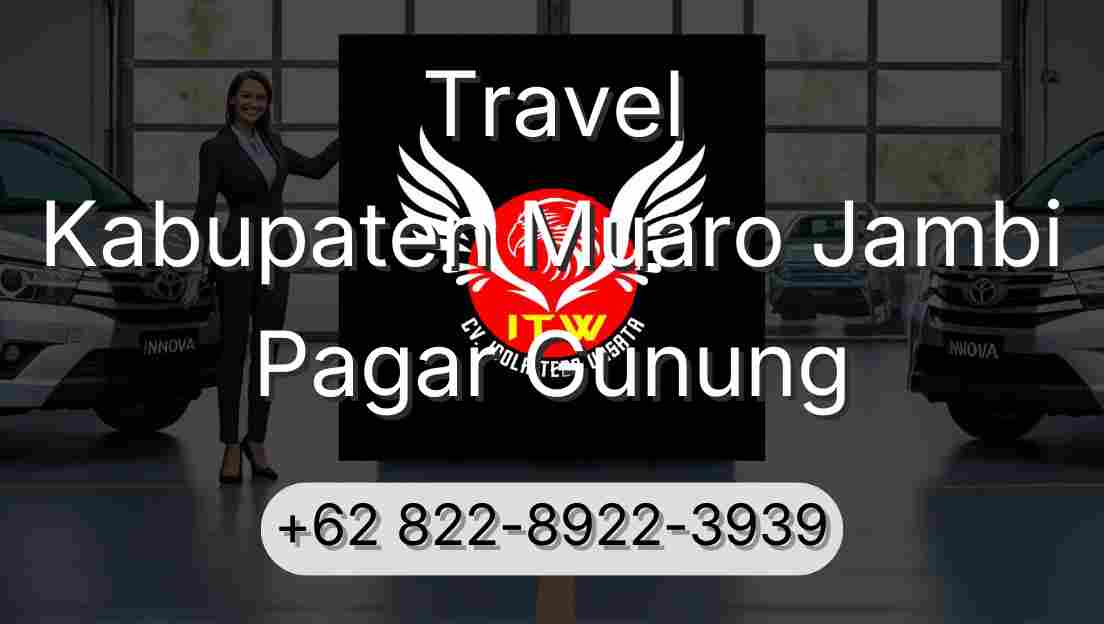 Travel Kabupaten Muaro Jambi Pagar Gunung