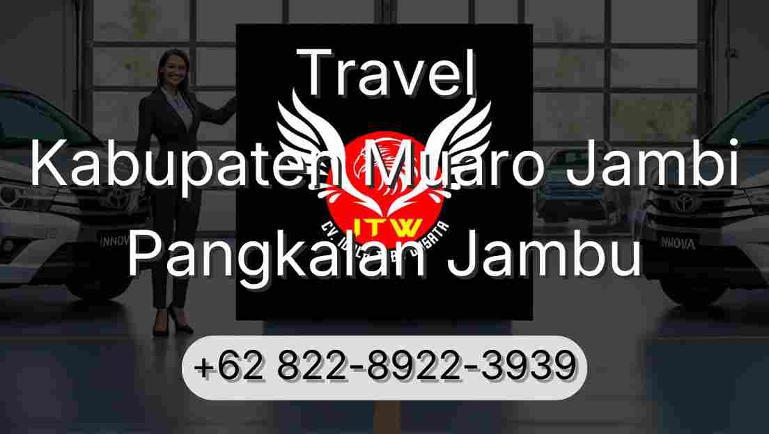 Travel Kabupaten Muaro Jambi Pangkalan Jambu