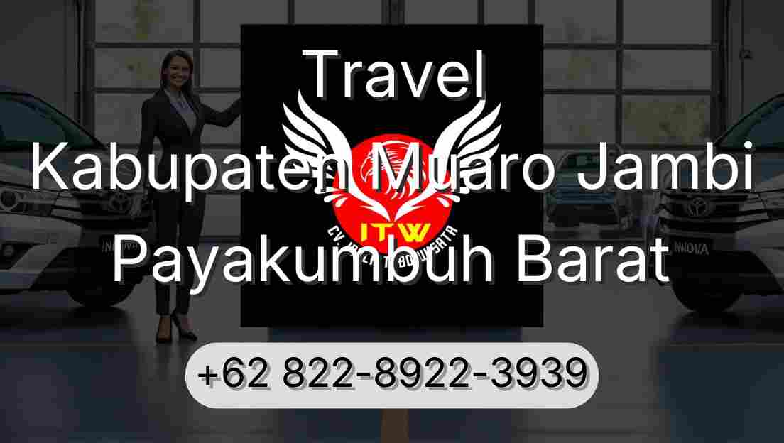 Travel Kabupaten Muaro Jambi Payakumbuh Barat