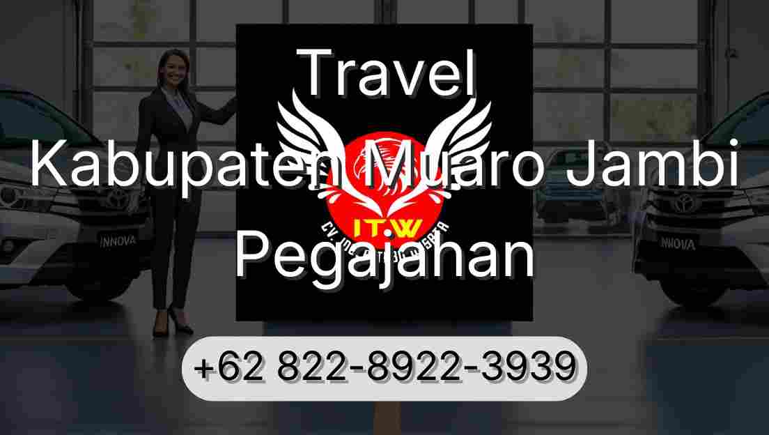 Travel Kabupaten Muaro Jambi Pegajahan