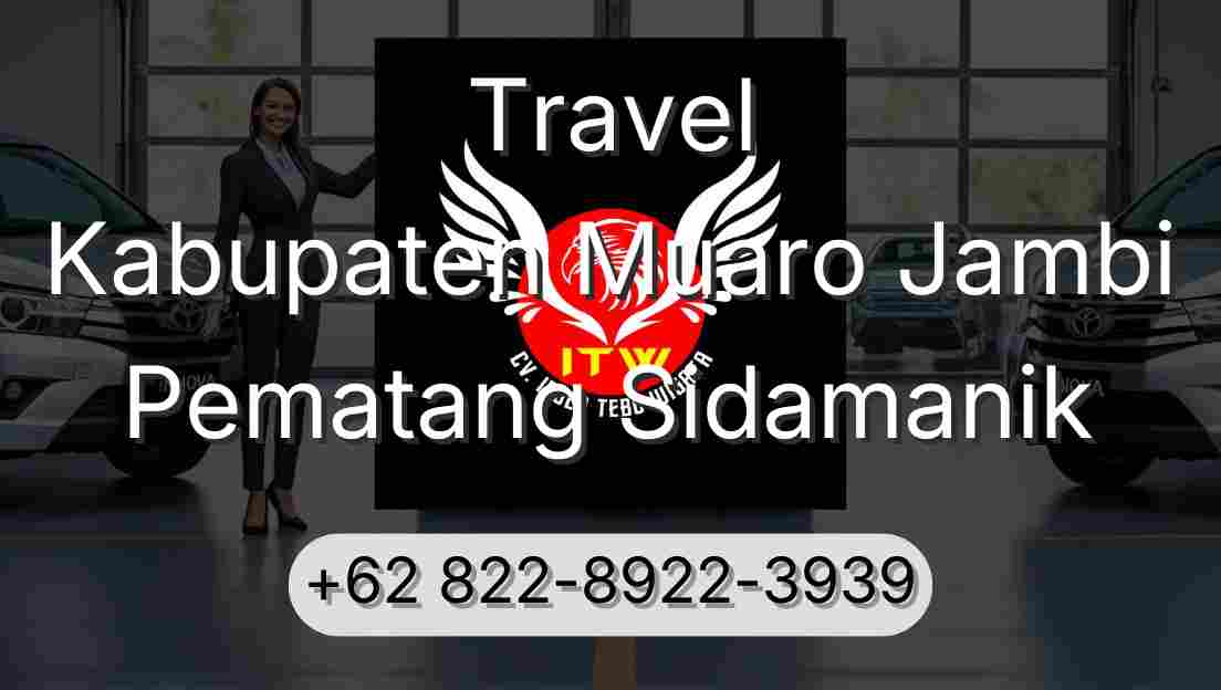 Travel Kabupaten Muaro Jambi Pematang Sidamanik