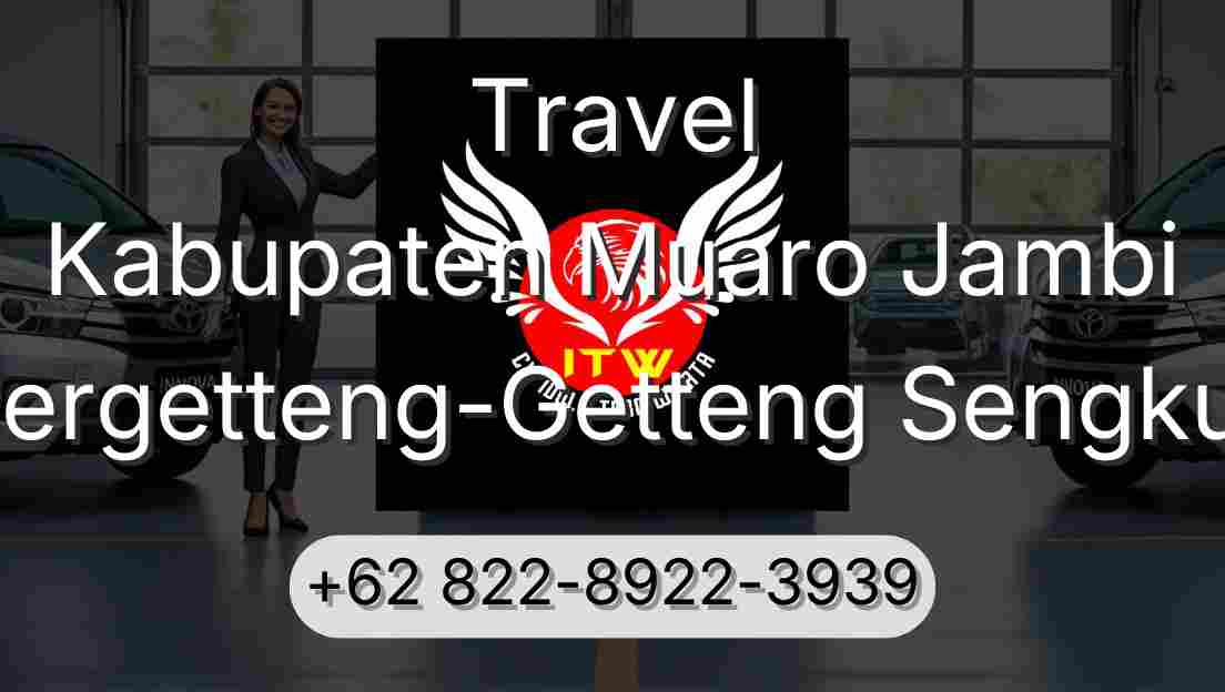 Travel Kabupaten Muaro Jambi Pergetteng-Getteng Sengkut