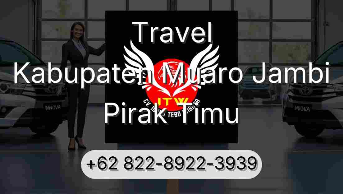 Travel Kabupaten Muaro Jambi Pirak Timu